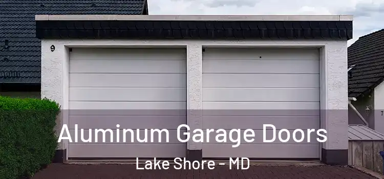  Aluminum Garage Doors Lake Shore - MD