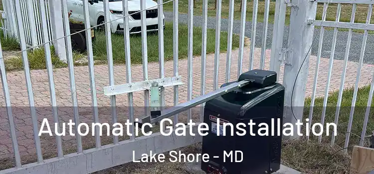 Automatic Gate Installation Lake Shore - MD