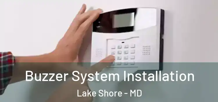 Buzzer System Installation Lake Shore - MD