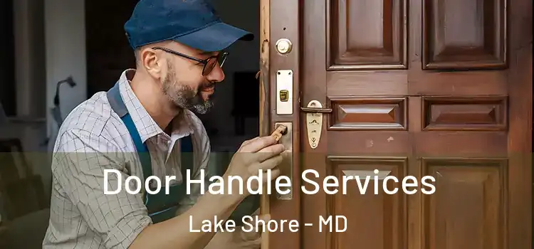 Door Handle Services Lake Shore - MD
