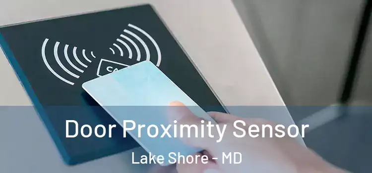  Door Proximity Sensor Lake Shore - MD