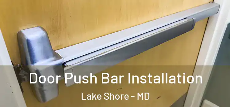  Door Push Bar Installation Lake Shore - MD