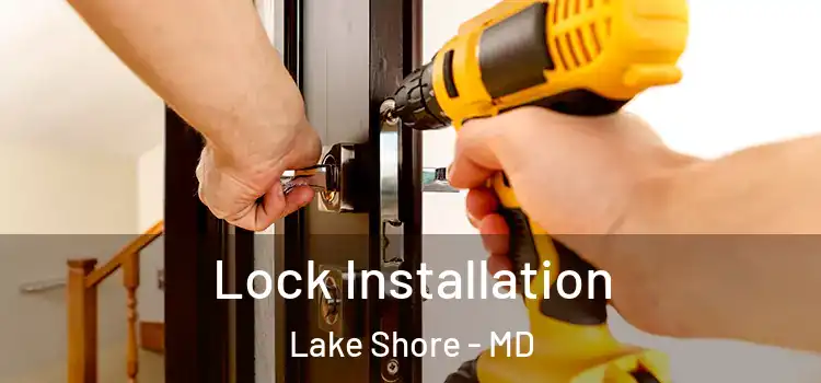  Lock Installation Lake Shore - MD