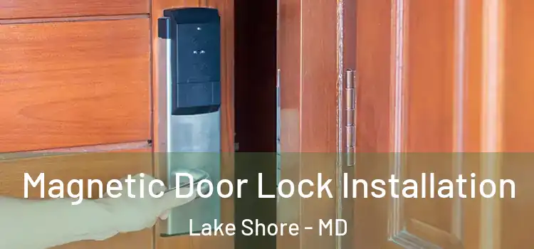  Magnetic Door Lock Installation Lake Shore - MD