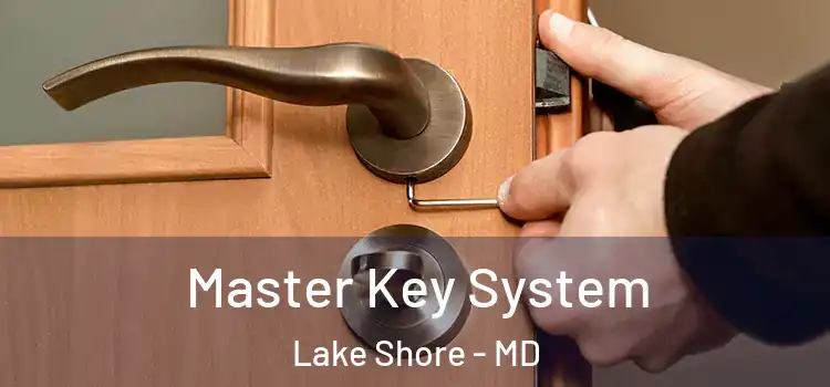 Master Key System Lake Shore - MD
