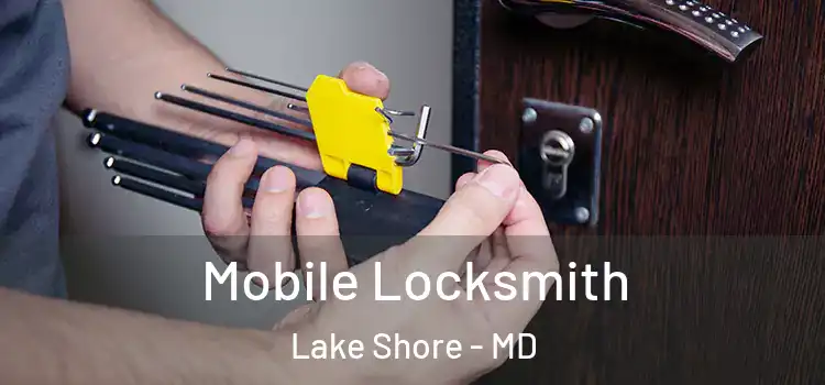 Mobile Locksmith Lake Shore - MD