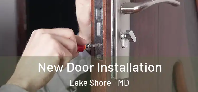 New Door Installation Lake Shore - MD