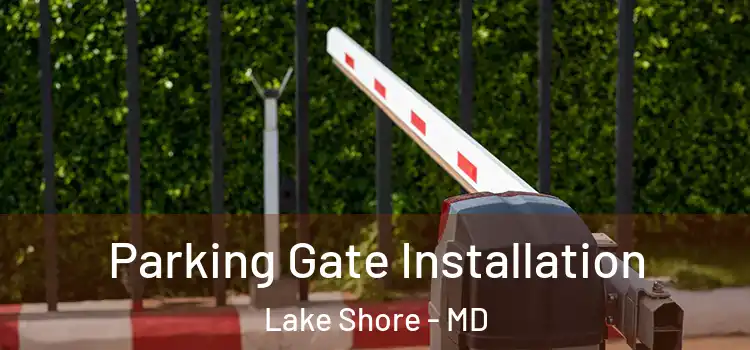  Parking Gate Installation Lake Shore - MD