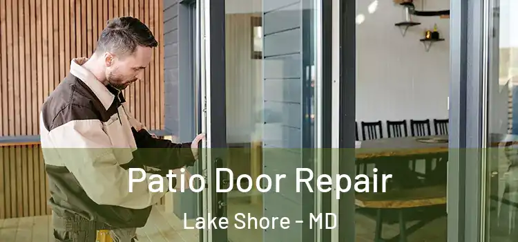  Patio Door Repair Lake Shore - MD