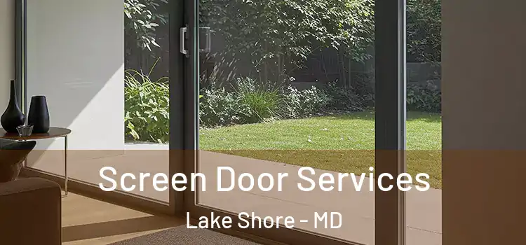  Screen Door Services Lake Shore - MD