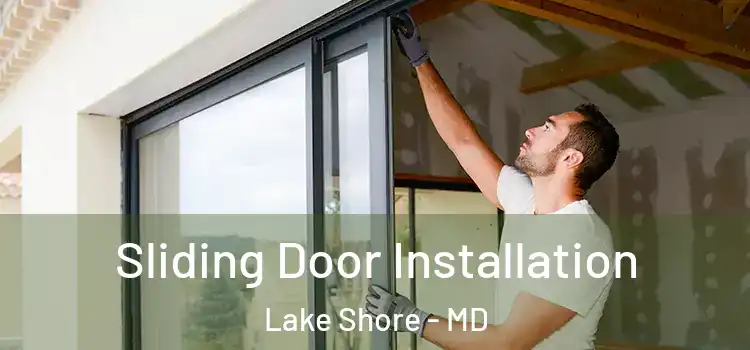 Sliding Door Installation Lake Shore - MD