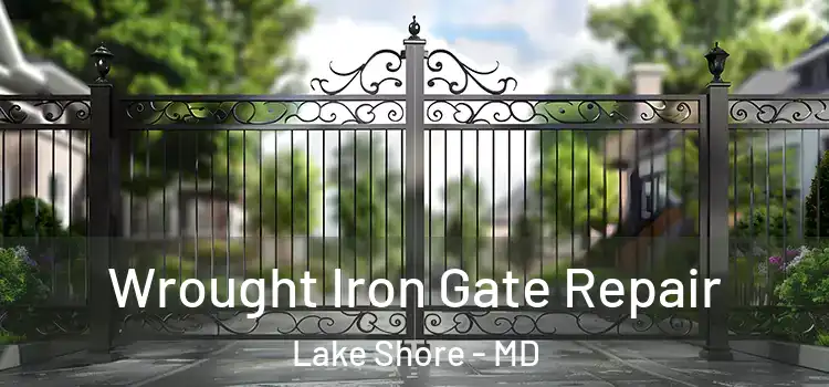  Wrought Iron Gate Repair Lake Shore - MD